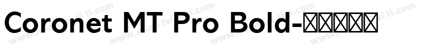 Coronet MT Pro Bold字体转换